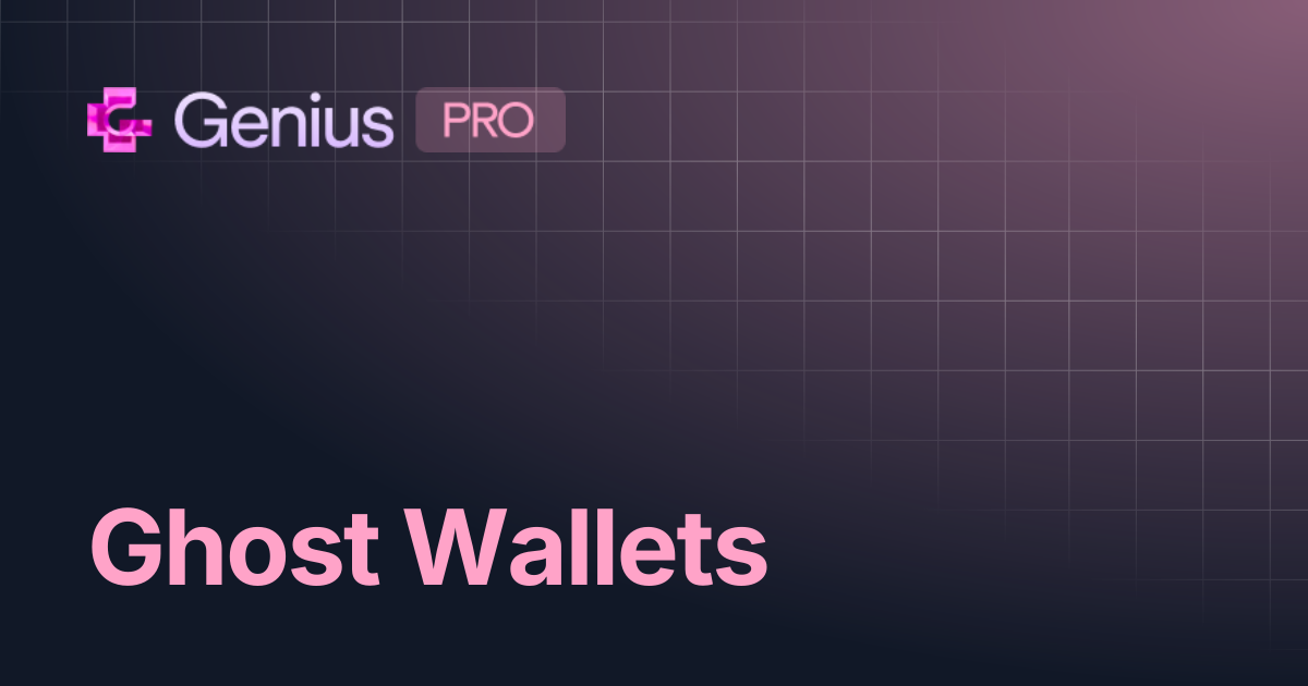 Ghost Wallets | Genius Terminal