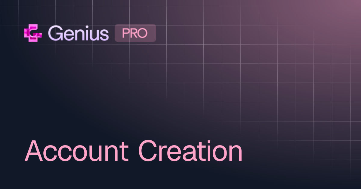 Account Creation | Genius Terminal